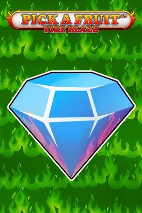 Pick a Fruit – Fire Blaze